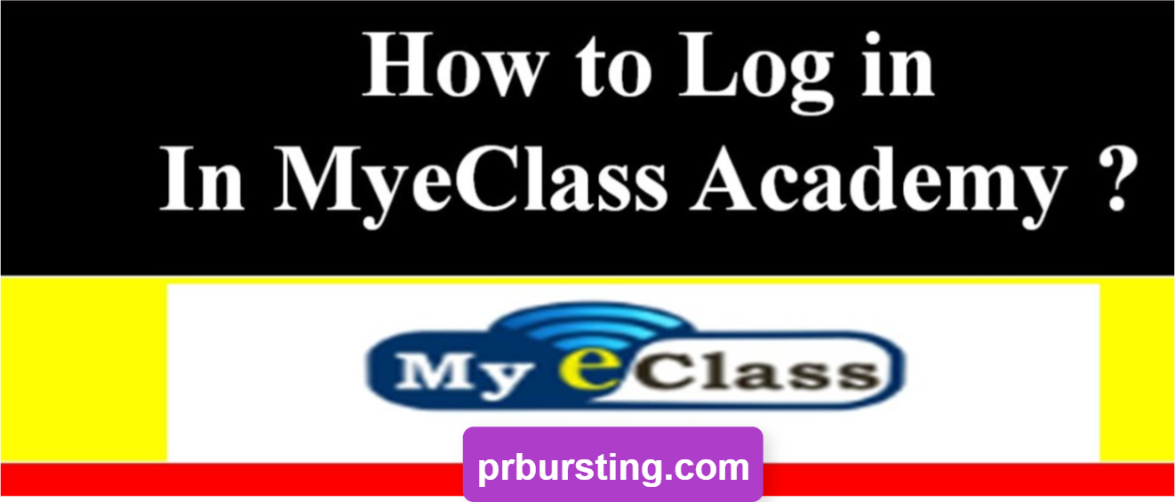 MyeClass: Registration, Login , Advantages, and Beyond