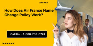How Does Air France Name Change Policy Work?