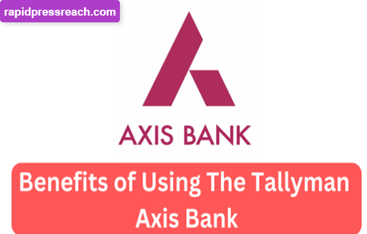 The Key Advantages of Tallyman Axis Collection